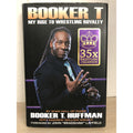 Booker T : My Rise to Wrestling Royalty by Booker T. Huffman SIGNED NO CoA Auto